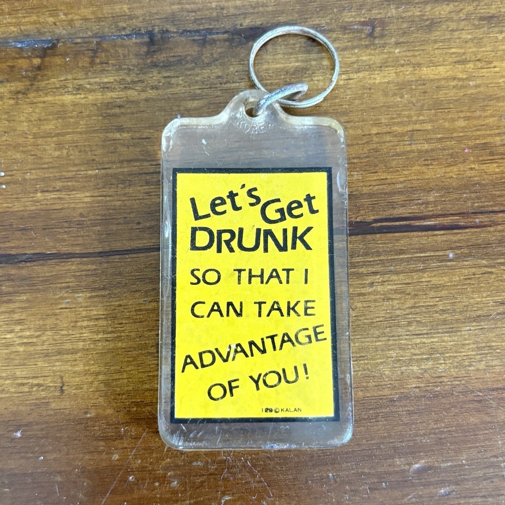 Novelty Acrylic Keychain Kalan Let's Get Drunk Humor Vintage Keyring Y2K